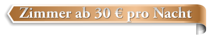 Zimmer ab 30  pro Nacht